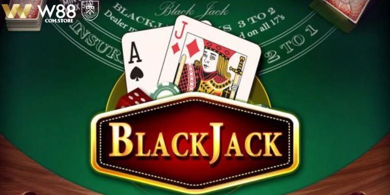 Luật chơi bài Blackjack từ W88