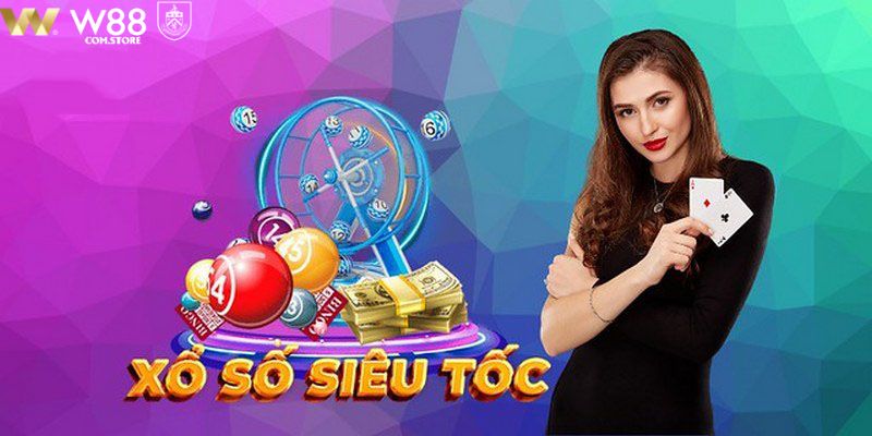 Lý do xổ số siêu tốc W88 được yêu thích 